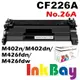 HP CF226A ( No.26A ) 全新相容碳粉匣 一支【適用】M402n / M402dn / M426fdn / M426fdw