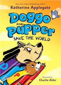 在飛比找三民網路書店優惠-Doggo and Pupper Save the Worl