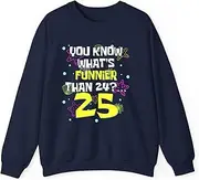 [X.Style] You Know What's Funnier Than It's 25th Years Old Birthday Sweatshirt for Adults Crew Neck Long Sleeve Pullover Navy M