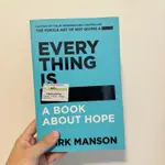 EVERYTHING IS F*CKED: A BOOK ABOUT HOPE