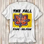 THE FALL CODE SELFISH T 恤上衣 T 恤男女通用 4051