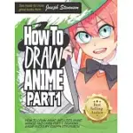 HOW TO DRAW ANIME (INCLUDES ANIME, MANGA AND CHIBI) PART 1 DRAWING ANIME FACES