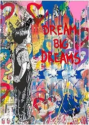 Artwork By Banksy Dream Big Dreams Graffiti Art Canvas Paintings Wall Modern Street Art Posters And Prints Home Decor Frameless 40×50cm
