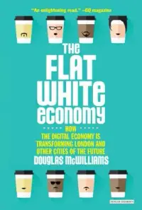 在飛比找博客來優惠-The Flat White Economy: How th