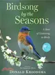 Birdsong by the Season—A Year of Listening to Birds