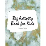 BIG ACTIVITY BOOK FOR KIDS - ACTIVITY WORKBOOK (LARGE HARDCOVER ACTIVITY BOOK FOR CHILDREN)