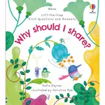 WHY SHOULD I SHARE? (硬頁翻翻書)(硬頁書)/KATIE DAYNES LIFT-THE-FLAP FIRST QUESTIONS AND ANSWERS 【禮筑外文書店】