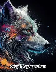 Abstract Wolf Graph Paper 1x1 cm: 1cm Squared Grid Paper | Gift For People Who Love Forest Animals, Wildlife Animal Lovers | For Back To School, Office, Work | 8.5 x 11 Inches | 111 Pages | v1