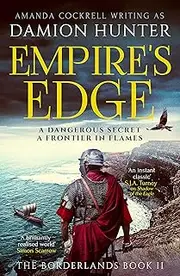 Empire's Edge: 'A brilliantly realised world' Simon Scarrow (The Borderlands Book 2)