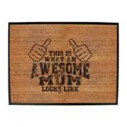 This Is What Awesome Mum - Funny Novelty Doormat Man Cave Floor mat