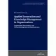 Applied Innovation and Knowledge Management in Organizations: Angewandtes Innovations- Und Wissensmanagement in Organisationen