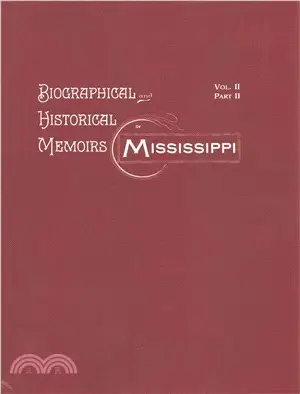 Biographical and Historical Memoirs of Mississippi