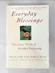 【書寶二手書T6／原文小說_I9R】Everyday Blessings: The Inner Work of Mindful Parenting_Kabat-Zinn, Myla/ Kabat-Zinn, Jon