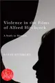 Violence in the Films of Alfred Hitchcock ─ A Study in Mimesis