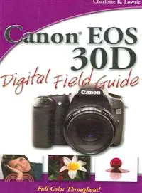 在飛比找三民網路書店優惠-CANON EOS 30D DIGITAL FIELD GU