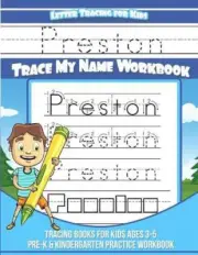 Preston Letter Tracing for Kids Trace My Name Workbook: Tracing Books for Kids A