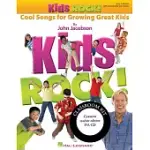 KIDS ROCK!: COOL SONGS FOR GROWING GREAT KIDS