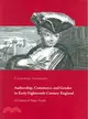 Authorship, Commerce, and Gender in Early Eighteenth-Century England:A Culture of Paper Credit
