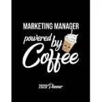 MARKETING MANAGER POWERED BY COFFEE 2020 PLANNER: MARKETING MANAGER PLANNER, GIFT IDEA FOR COFFEE LOVER, 120 PAGES 2020 CALENDAR FOR MARKETING MANAGER