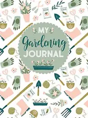 My Gardening Journal by Editors of Quiet Fox Designs Paperback Book