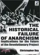 The Historical Failure of Anarchism ― Implications for the Future of the Revolutionary Project