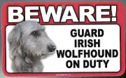 BEWARE GUARD IRISH WOLFHOUND DOG ON DUTY 5" X 8" HANGABLE PLASTIC SIGN NEW