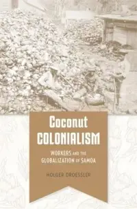 在飛比找博客來優惠-Coconut Colonialism: Workers a