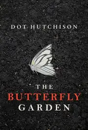 The Butterfly Garden by Dot Hutchison Paperback Book
