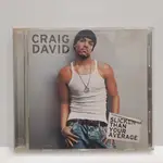 [ 小店 ] CD 克雷格大衛 CRAIG DAVID SLICKER THAN YOUR AVERAGE TC25