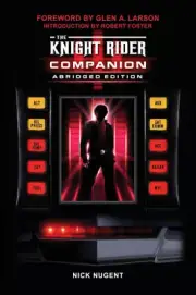 The Knight Rider Companion Abridged Edition by Nick Nugent