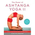 THE POWER OF ASHTANGA YOGA II: THE INTERMEDIATE SERIES: A PRACTICE TO OPEN YOUR HEART AND PURIFY YOUR BODY AND MIND