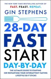 28-Day FAST Start Day-by-Day: The Ultimate Guide to Starting (or Restarting)