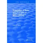 EVAPORATION OF WATER WITH EMPHASIS ON APPLICATIONS AND MEASUREMENTS