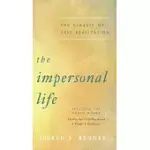 THE IMPERSONAL LIFE: THE CLASSIC OF SELF-REALIZATION