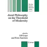 MORAL PHILOSOPHY ON THE THRESHOLD OF MODERNITY