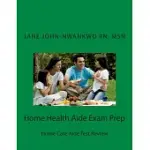 HOME HEALTH AIDE EXAM PREP: HOME CARE AIDE TEST REVIEW