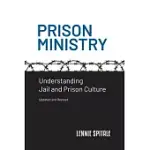 PRISON MINISTRY: UNDERSTANDING JAIL AND PRISON CULTURE