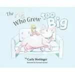 THE PIG WHO GREW TOO BIG