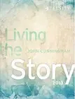 Living the Story 2013 by John Cunningham Paperback Book