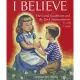 I Believe: The Creed, Confession and the Ten Commandments for Little Catholics