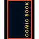 Comic Book: Comic Book Extra large 350 Pages ( 8,5 * 11 inch. ) For Your Imagination,6 comic windows to paint on each side.