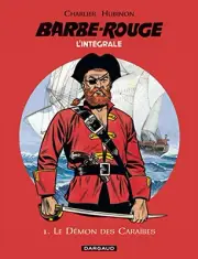 BARBE-ROUGE - INTEGRALES - TOME 1 - LE DEMON DES CARAIBES By Charlier NEW