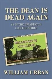 The Dean Is Dead Again: #3 in the Briarpatch College Series (Paperback or Softba