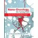 Nano-Oncology, the Turning Point: Discover the Wave of Knowledge that Makes Fighting Cancer with Nanotechnology Real