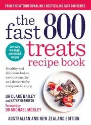 The Fast 800 Treats Recipe Book: Healthy and Delicious Bakes, Savoury Snacks and