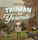 Truman Gets Lost In Yosemite by Thomas J. Carter (English) Hardcover Book