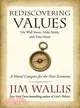 Rediscovering Values: On Wall Street, Main Street, and Your Street: A Moral Compass for the New Economy