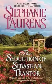 [Stephanie Laurens] The Seduction of Sebastian Trantor: A Novella from It Happened One Season