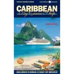 CARIBBEAN BY CRUISE SHIP: THE COMPLETE GUIDE TO CRUISING THE CARIBBEAN