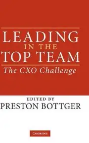 Leading in the Top Team: The CXO Challenge by Preston Bottger (English) Hardcove